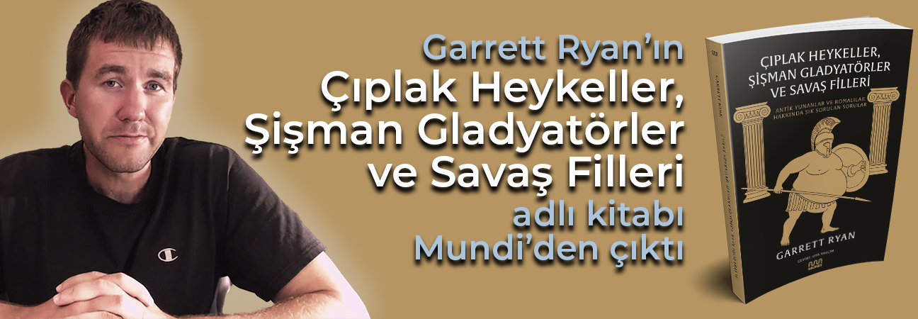 Çıplak Heykeller, Şişman Gladyatörler ve Savaş Filleri