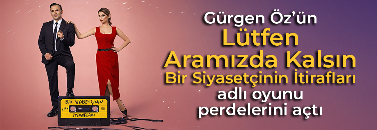 Lütfen Aramızda Kalsın