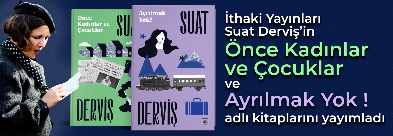 Önce Kadınlar ve Çocuklar & Ayrılmak Yok! | İthaki Yayınları