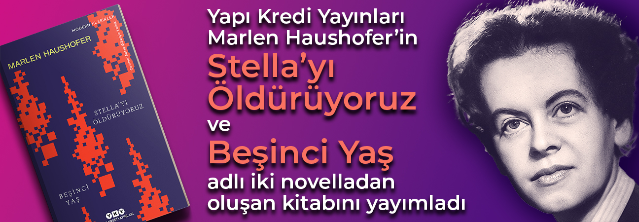 Stella'yı Öldürüyoruz & Beşinci Yaş