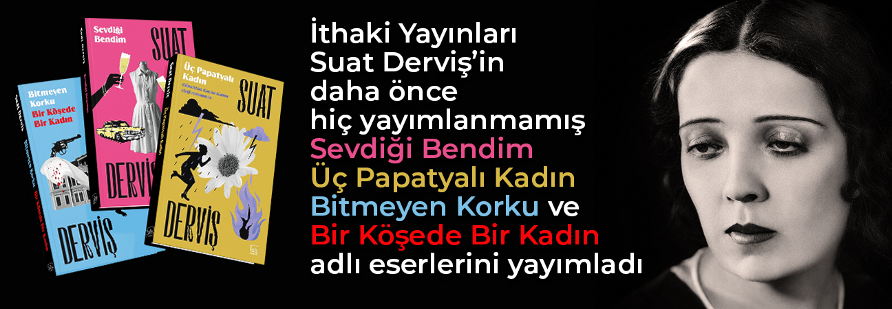 Suat Derviş Yeni Yayımlanan Eserler